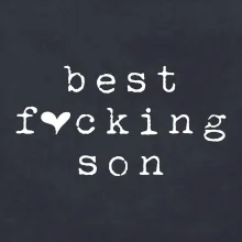 Best fucking son