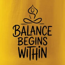 Balance begins within nápis