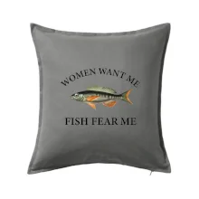 Women want me, fish fear me