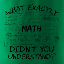 What exactly didnt you understand  - Math What exactly didnt you understand  - Math