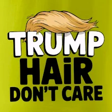 Trump hair dont care