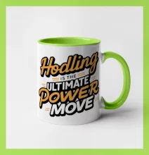 HODLing is the ultimate power move HODLing is the ultimate power move