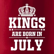 Kings are born in July Kings are born in July