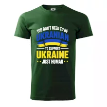 You don't need to be Ukrainian to support Ukraine just human You don't need to be Ukrainian to support Ukraine just human