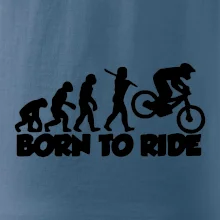 Evolution Born to ride Evolution Born to ride