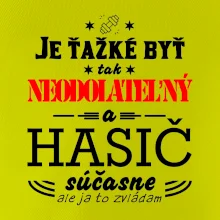 Neodolateľný hasič