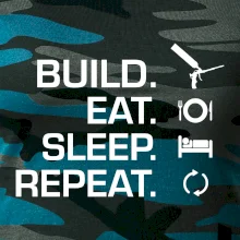 Build eat sleep repeat - montážna pena