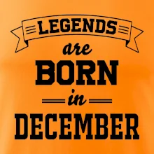 Legends are born in December Legends are born in December