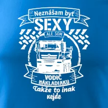 Neznášam byť sexy - Vodič nákladiaku