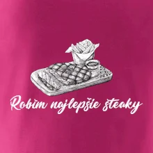 Robím najlepšie steaky