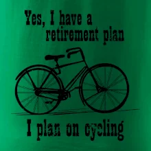 Staré koleso - Yes, I have a retirement plan, Aj plan on cycling
