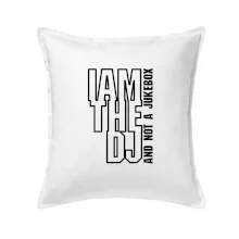 Iam the dj and not a jukebox na výšku