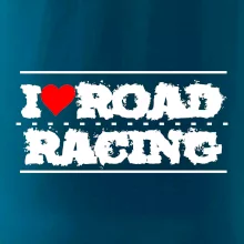 I love road racing