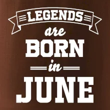 Legends are born in June