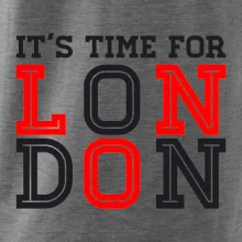 Its time for LONDON Its time for LONDON