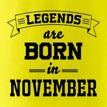 Legends are born in November