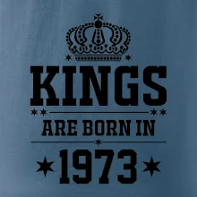 Kings are born in 1973