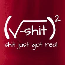 Shit Just Got Real Shit Just Got Real