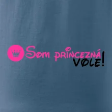 Som princezná Vole! Som princezná Vole!
