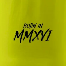 Born in - Rímske číslo 2016