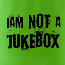 Iam not a jukebox - na prsiach