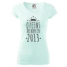 Queens are born in 2013