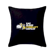 Eat Sleep Forklift Repeat