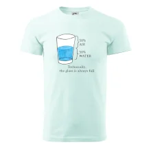 Technically, the glass is always full Technically, the glass is always full