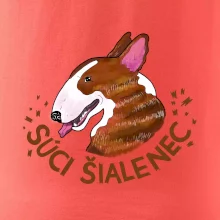 Bulterier Súci šialenec (Pecka design)