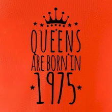 Queens are born in 1975