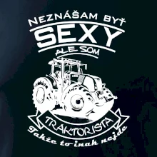Neznášam byť sexy - Traktorista - Traktor