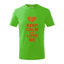 Keep calm and love me