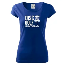 Disc golf is my therapy Disc golf is my therapy