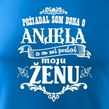 Požiadal som Boha o anjela a on mi poslal moju ženu