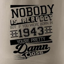 Nobody is perfect - 1943