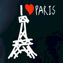 I love Paris I love Paris