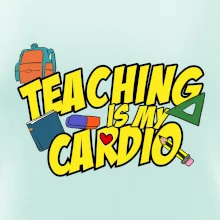 Teaching is my cardio