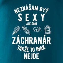 Neznášam byť sexy ale som záchranár