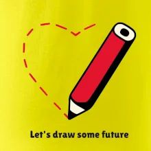 Let's draw some future