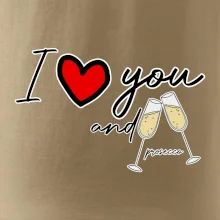 I love you and prosecco