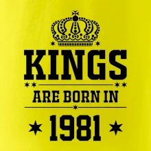 Kings are born in 1981