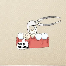 Moc sa nevyťahuj - zubár