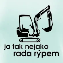 Ja tak nejako ráda rýpem