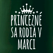Princezné sa rodia v marci