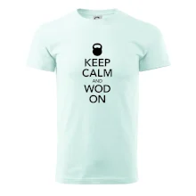 Keep calm and wod on