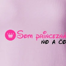 Som princezná No a čo! Som princezná No a čo!