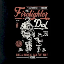 Firefighter Dad Firefighter Dad