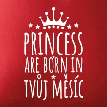 Princesses are born in (Vlastný nápis mesiac narodenia)