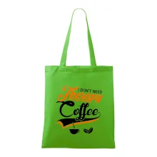 I don't need therapy coffee