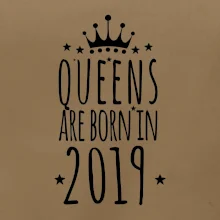 Queens are born in 2019